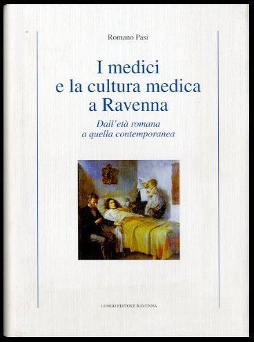 MEDICI E LA CULTURA MEDICA A RAVENNA DALL`ETA` ROMANA A …