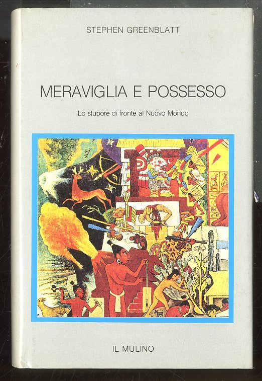 MERAVIGLIA E POSSESSO LO STUPORE DI FRONTE AL NUOVO MONDO …