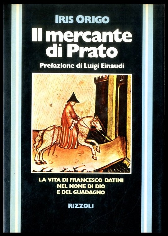 MERCANTE DI PRATO LA VITA DI FRANCESCO DATINI NEL NOME …