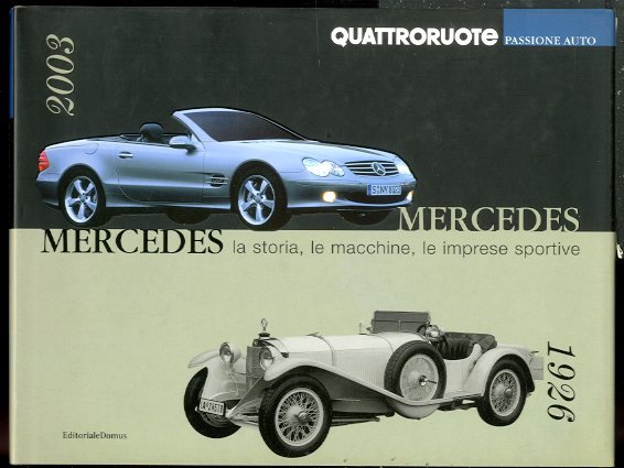 MERCEDES LA STORIA LE MACCHINE LE IMPRESE SPORTIVE - LS