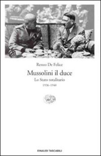 MUSSOLINI IL DUCE  LO STATO TOTALITARIO 1936 / 1940 - LS