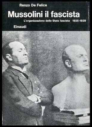 MUSSOLINI IL FASCISTA L`ORGANIZZAZIONE DELLO STATO FASCISTA 1925/1929 - 1 …