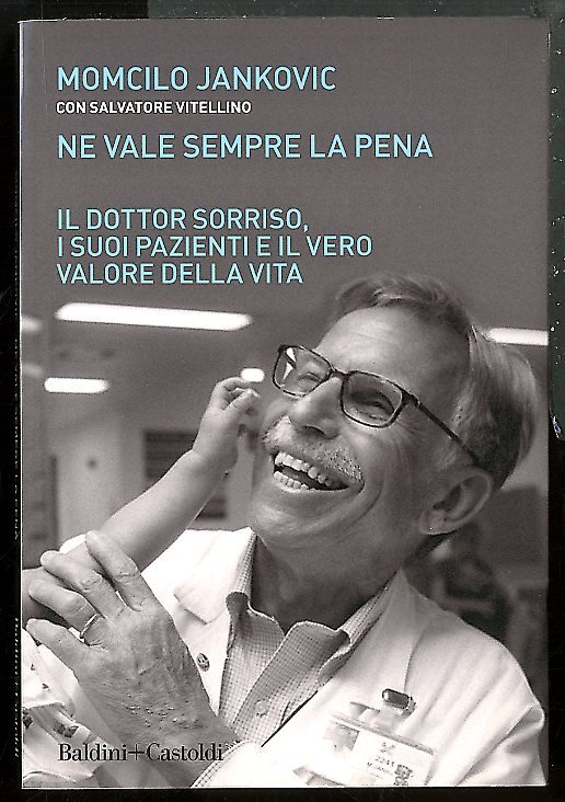 NE VALE SEMPRE LA PENA IL DOTTOR SORRISO I SUOI …