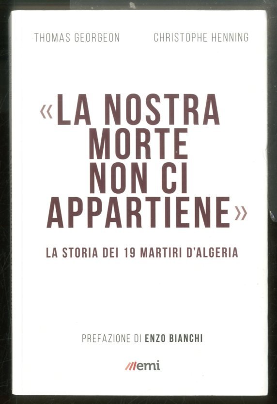 NOSTRA MORTE NON CI APPARTIENE LA STORIA DEI 19 MARTIRI …