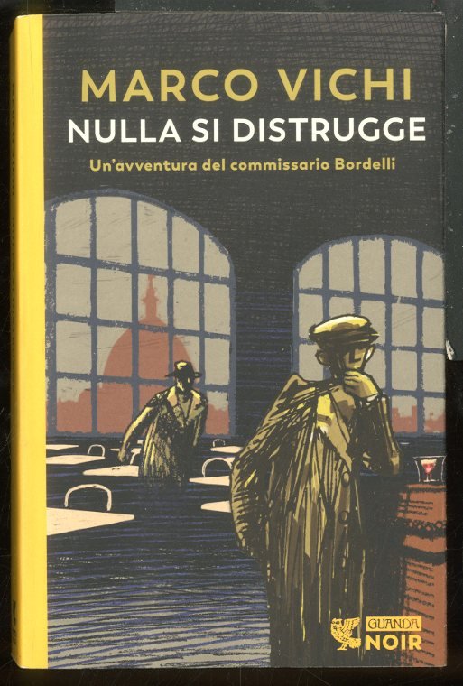 NULLA SI DISTRUGGE UN`AVVENTURA DEL COMMISSARIO BORDELLI - LS