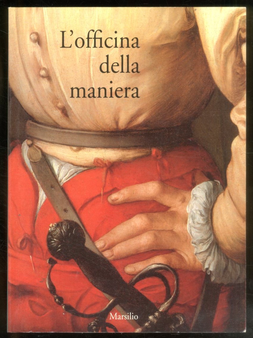 OFFICINA DELLA MANIERA VARIETA` E FIEREZZA NELL` ARTE FIORENTINA DEL …