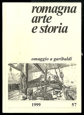 OMAGGIO A GARIBALDI ROMAGNA ARTE E STORIA - N 57 …