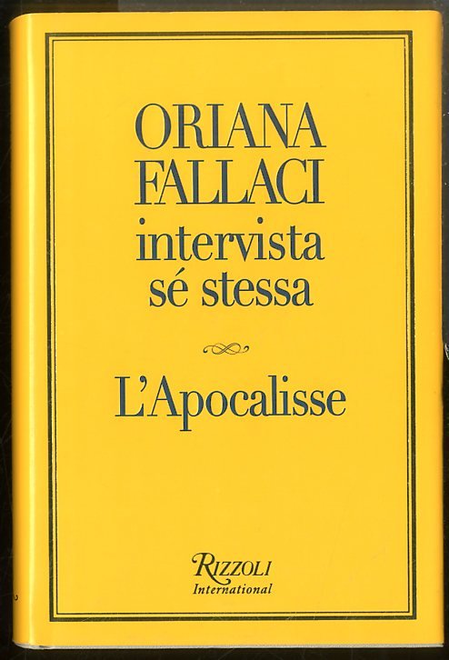 ORIANA FALLACI INTERVISTA SE STESSA L`APOCALISSE - LS
