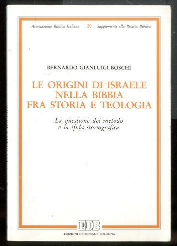 ORIGINI DI ISRAELE NELLA BIBBIA FRA STORIA E TEOLOGIA ( …