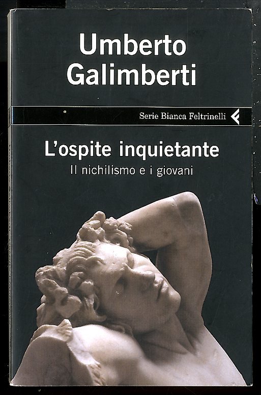 OSPITE INQUIETANTE IL NICHILISMO E I GIOVANI ( L` ) …