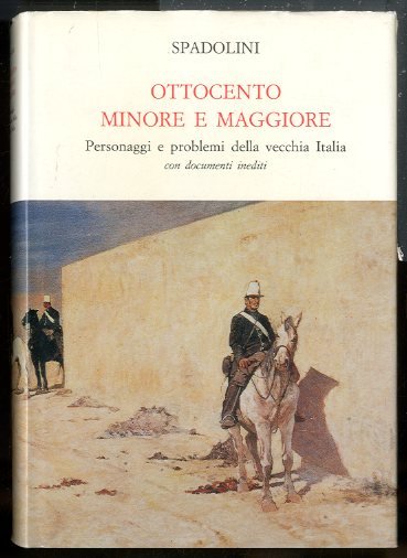 OTTOCENTO MINORE E MAGGIORE PERSONAGGI E PROBLEMI DELLA VECCHIA ITALIA …