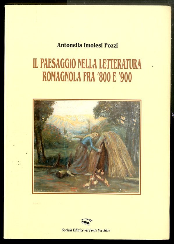 PAESAGGIO NELLA LETTERATURA ROMAGNOLA FRA `800 E `900 ( IL …