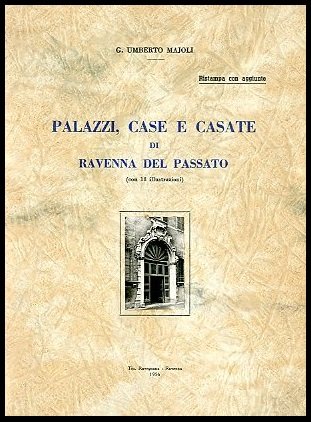 PALAZZI CASE E CASATE DI RAVENNA DEL PASSATO - EDIZIONE …