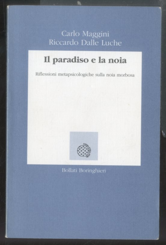 PARADISO E LA NOIA RIFLESSIONI METAPSICOLOGICHE SULLA NOIA MORBOSA ( …