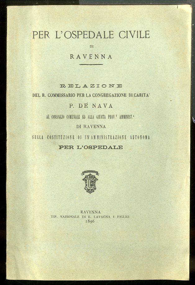 PER L`OSPEDALE CIVILEDI RAVENNA 1896 - LS