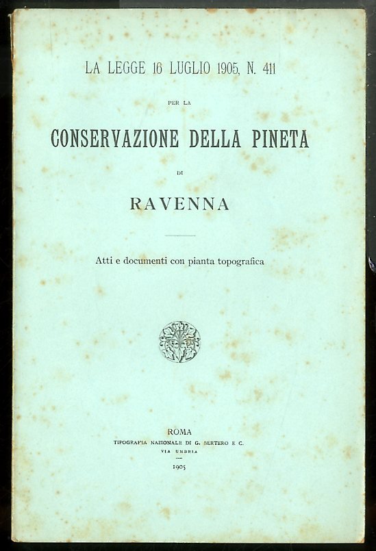 PER LA CONSERVAZIONE DELLA PINETA DI RAVENNA ATTI E DOCUMENTI …