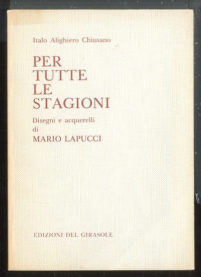 PER TUTTE LE STAGIONI DISEGNI E ACQUERELLI DI MARIO LAPUCCI …