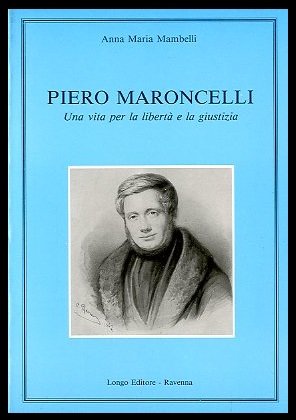PIERO MARONCELLI UNA VITA PER LA LIBERTÀ E LA GIUSTIZIA …