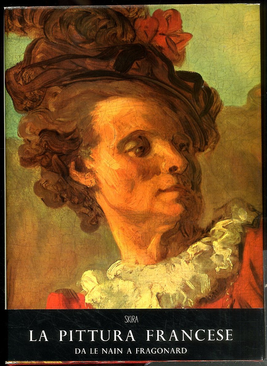 PITTURA FRANCESE DA LE NAIN A FRAGONARD - LS