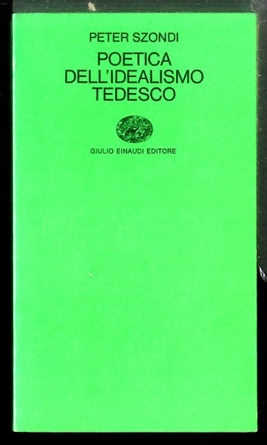 POETICA DELL` IDEALISMO TEDESCO - 1 ED LS