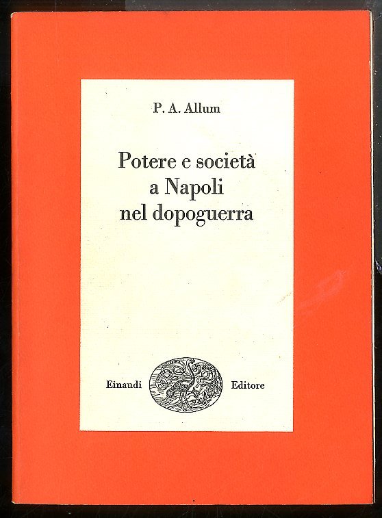 POTERE E SOCIETA` A NAPOLI NEL DOPOGUERRA - LS