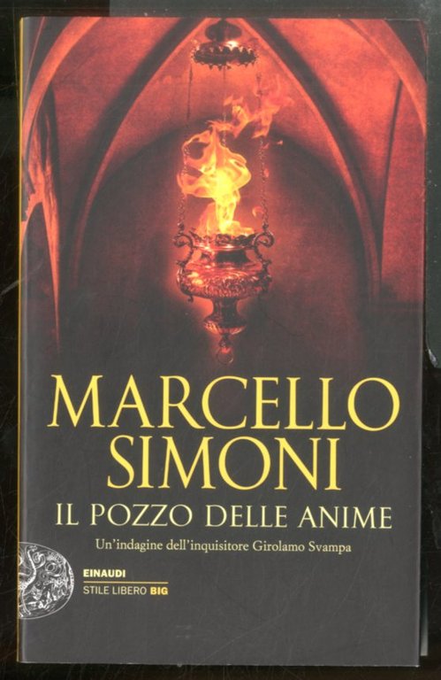 POZZO DELLE ANIME UN`INDAGINE DELL`INQUISITORE GIROLAMO SVAMPA ( IL ) …