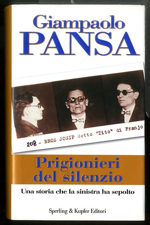 PRIGIONIERI DEL SILENZIO UNA STORIA CHE LA SINISTRA HA SEPOLTO …