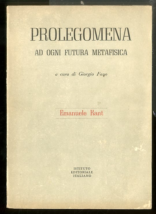 PROLEGOMENA AD OGNI FUFTURA METAFISICA - LS