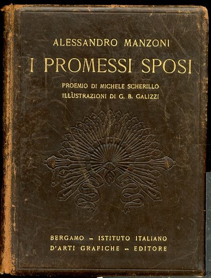 PROMESSI SPOSI STORIA MILANESE DEL SECOLO XVII SCOPERTA E RIFATTA DA ...