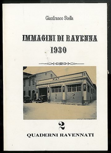 QUADERNI RAVENNATI 2 / IMMAGINI DI RAVENNA 1930 - LS