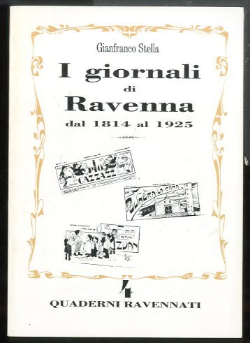 QUADERNI RAVENNATI 4 / I GIORNALI DI RAVENNA DAL 1814 …