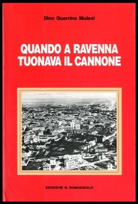 QUANDO A RAVENNA TUONAVA IL CANNONE - LS