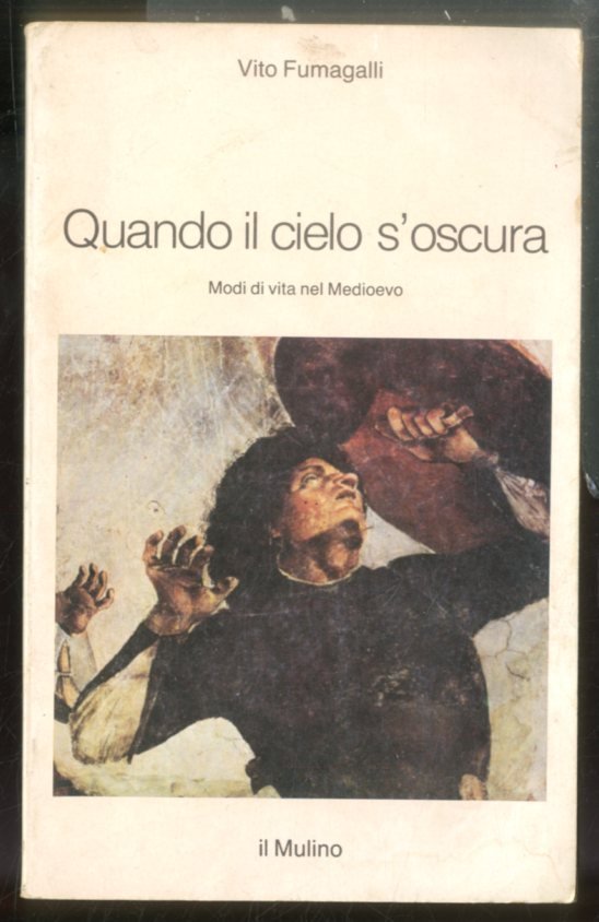 QUANDO IL CIELO S`OSCURA MODI DI VITA NEL MEDIOEVO - …