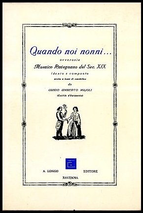 QUANDO NOI NONNI OVVEROSIA MUSAICO RAVEGNANO DEL SEC XIX - …