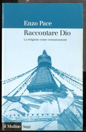 RACCONTARE DIO LA RELIGIONE COME COMUNICAZIONE - LS