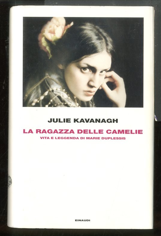 RAGAZZA DELLE CAMELIE VITA E LEGGENDA DI MARIE DUPLESSIS (LA) …