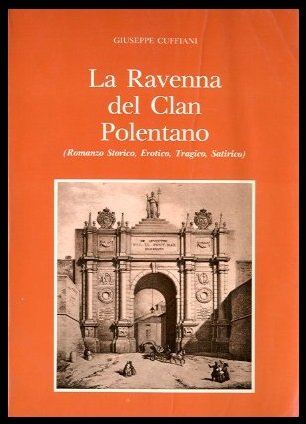 RAVENNA DEL CLAN POLENTANO ROMANZO STORICO EROTICO TRAGICO SATIRICO ( …