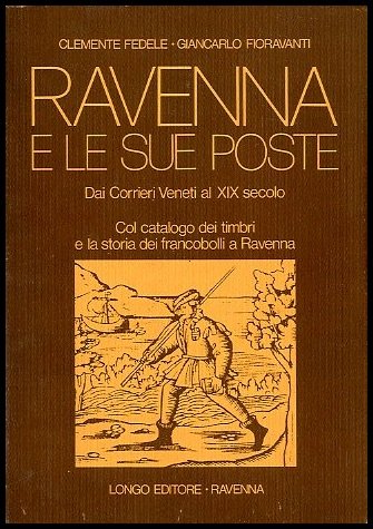 RAVENNA E LE SUE POSTE DAI CORRIERI VENETI AL XIX …