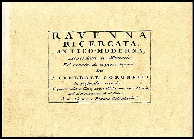 RAVENNA RICERCATA ANTICO MODERNA ACCRESCIUTA DI MEMORIE ED ORNATA DI …