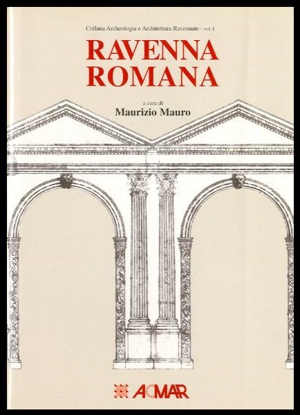 RAVENNA ROMANA - VOLUME PRIMO 1 ED LS