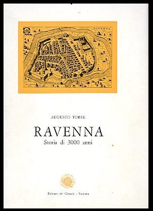 RAVENNA STORIA DI 3000 ANNI - EDIZIONE CARTONATA - LS