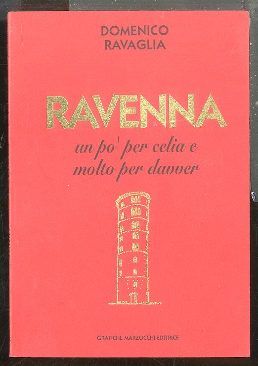 RAVENNA UN PO` PER CELIA E MOLTO PER DAVVER - …