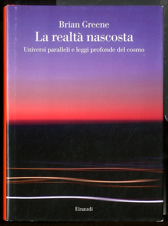 REALTA` NASCOSTA UNIVERSI PARALLELI E LEGGI PROFONDE DEL COSMO ( …