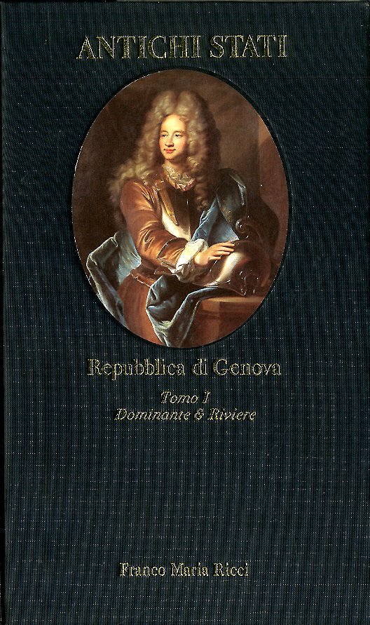 REPUBBLICA DI GENOVA TOMO I DOMINANTE E RIVIERE 1700 / …