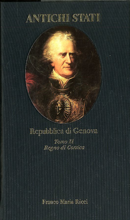 REPUBBLICA DI GENOVA TOMO II REGNO DI CORSICA 1700 / …