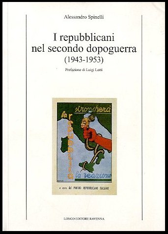 REPUBBLICANI NEL SECONDO DOPOGUERRA 1943 1953 - LS