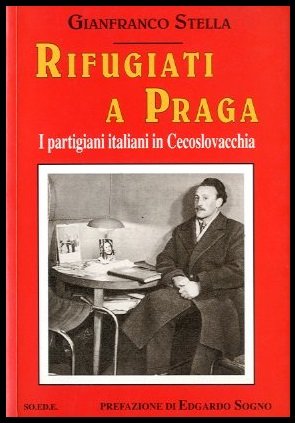 RIFUGIATI A PRAGA I PARTIGIANI ITALIANI IN CECOSLOVACCHIA - 1 …