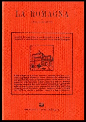 ROMAGNA GEOGRAFIA E STORIA PER L`ING.EMILIO ROSETTI ( LA ) …