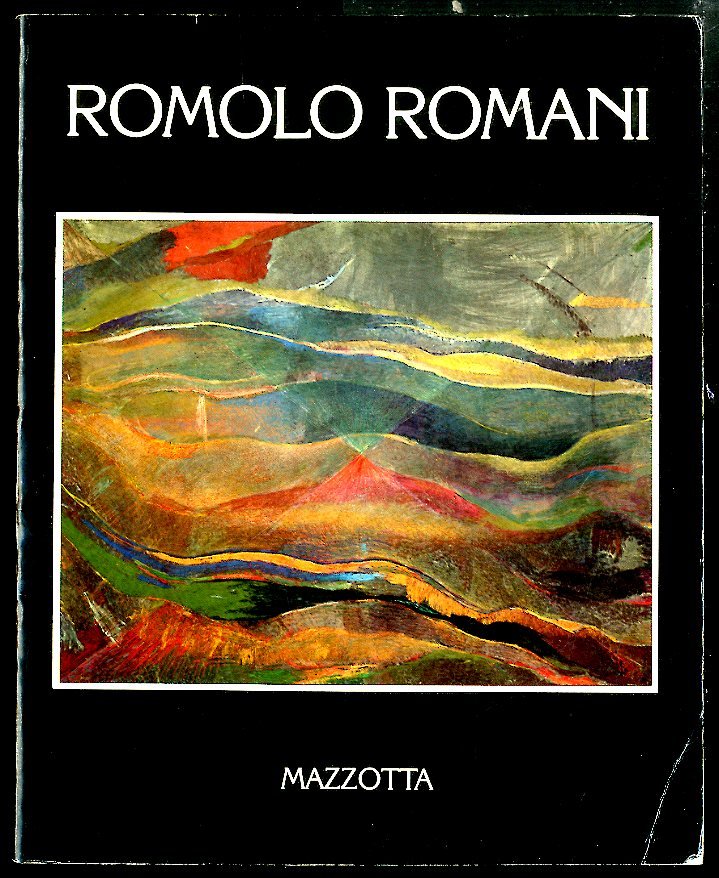 ROMOLO ROMANI CATALOGO DELLA MOSTRA (BRESCIA / MILANO 1982) - …