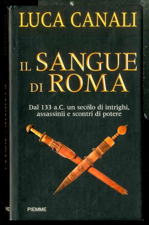 SANGUE DI ROMA DAL 133 A.C. UN SECOLO DI INTRIGHI …